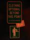 Clothing Optional Beyond This Point