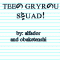 Teen Gryrnu Squad!