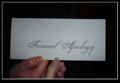 Formal Apology(I hope Alana Frames this these are rare) Formal Apology(I hope Alana Frames this these are rare)