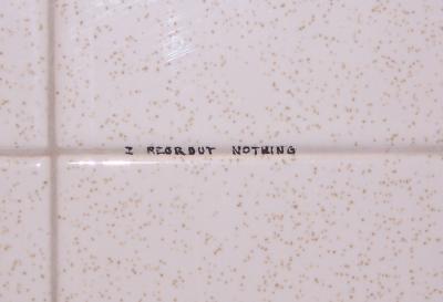I regrout nothing