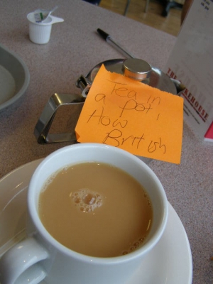 "Tea in a pot? How Brittish"