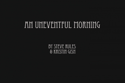 An Uneventful Morning