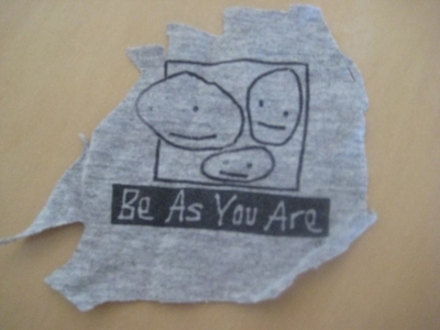 be as you are