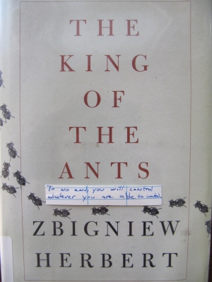 King of the Ants by Zbigniew Herbert