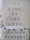 King of the Ants by Zbigniew Herbert