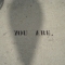 you are.